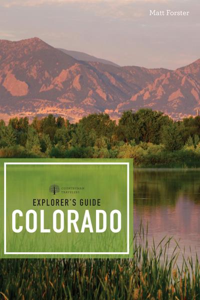 Explorer’s Guide Colorado (Third Edition)  (Explorer’s Complete)