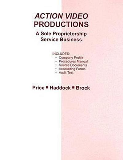 Action Video Productions Practice Set: A Sole Proprietorship Service Business