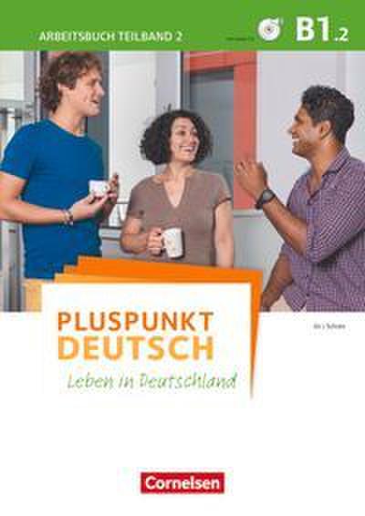 Pluspunkt Deutsch - Leben in Deutschland - Allgemeine Ausgabe - B1: Teilband 2