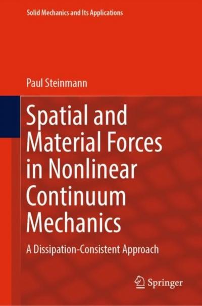 Spatial and Material Forces in Nonlinear Continuum Mechanics
