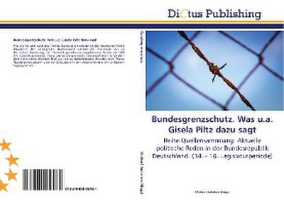 Bundesgrenzschutz. Was u.a. Gisela Piltz dazu sagt
