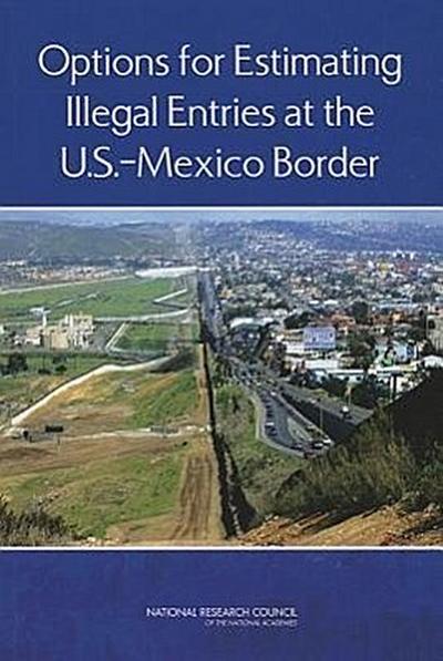 Options for Estimating Illegal Entries at the U.S.-Mexico Border