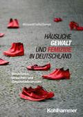 Häusliche Gewalt und Femizide in Deutschland