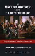 The Administrative State Before the Supreme Court