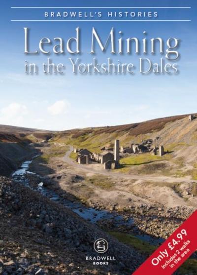 Bradwell’s Images of Yorkshire Dales Lead Mining