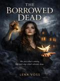 The Borrowed Dead