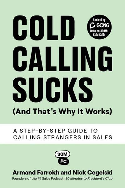 Cold Calling Sucks (And That’s Why It Works)