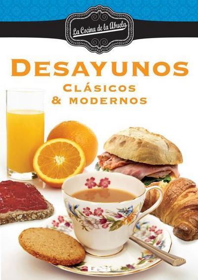 Desayunos: Clásicos & Modernos