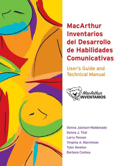 MacArthur Inventarios del Desarrollo de Habilidades Comunicativas (Inventarios) User’s Guide and Technical Manual
