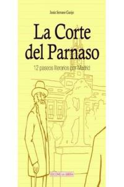 La Corte del Parnaso : 12 paseos literarios por Madrid