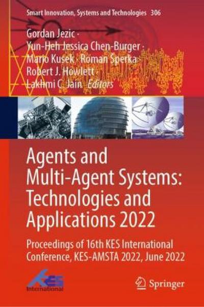 Agents and Multi-Agent Systems: Technologies and Applications 2022