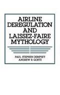 Airline Deregulation and Laissez-Faire Mythology