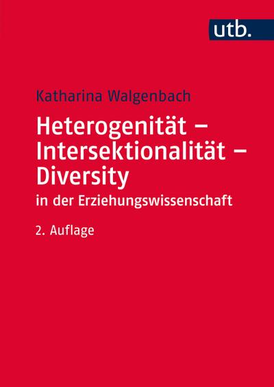 Heterogenität - Intersektionalität - Diversity in der Erziehungswissenschaft