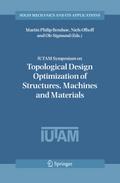 IUTAM Symposium on Topological Design Optimization