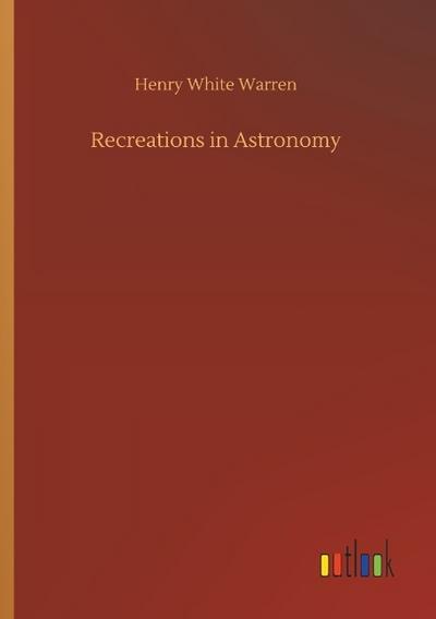 Recreations in Astronomy