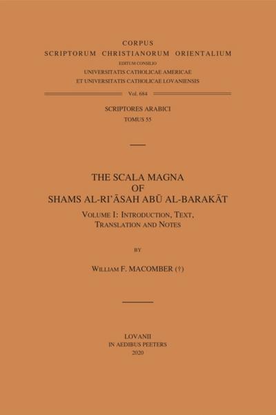 Scala Magna of Shams al-Ri’asah Abu al-Barakat. Volume I