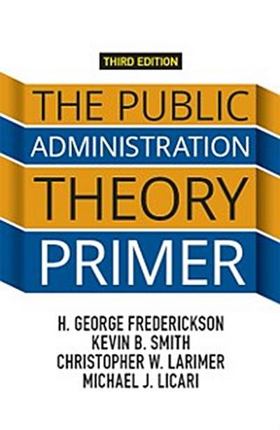 Public Administration Theory Primer