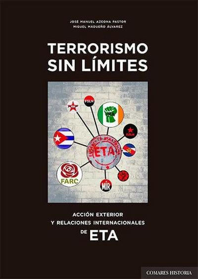 Terrorismo sin límites : acción exterior y relaciones internacionales de ETA