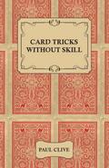 Card Tricks Without Skill