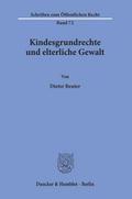 Kindesgrundrechte und elterliche Gewalt.