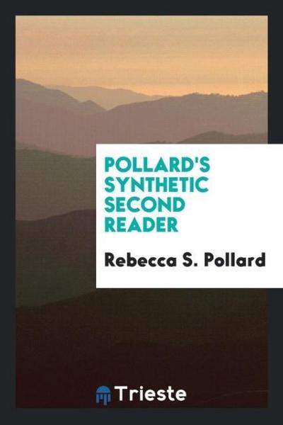 Pollard’s Synthetic Second Reader
