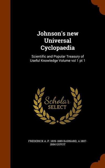Johnson’s new Universal Cyclopaedia