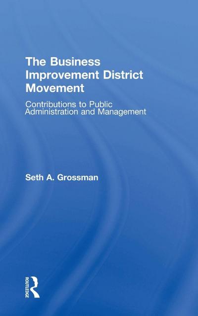The Business Improvement District Movement