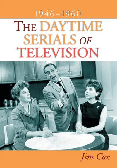 The Daytime Serials of Television, 1946-1960