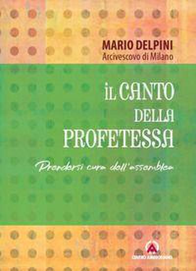 Il canto della profetessa. Prendersi cura dell’assemblea