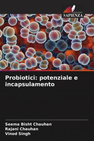 Probiotici: potenziale e incapsulamento