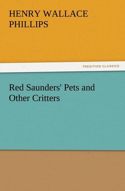Red Saunders’ Pets and Other Critters