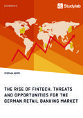 The Rise of FinTech. Threats and Opportunities for