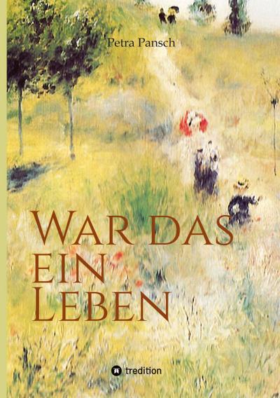 War das ein Leben