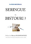 Seringue ou Bistouri ?