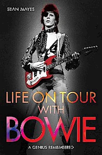 Life on Tour with Bowie