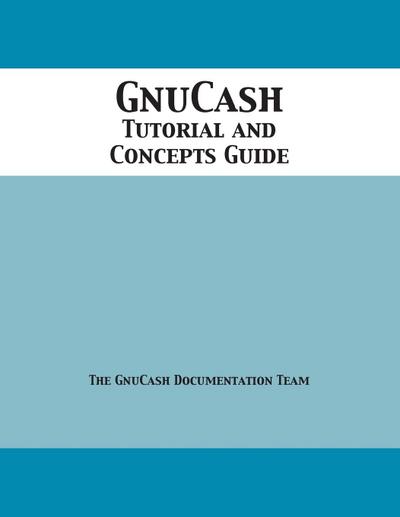 GnuCash 2.7 Tutorial and Concepts Guide