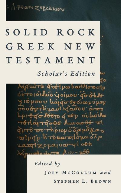 Solid Rock Greek New Testament, Scholar’s Edition