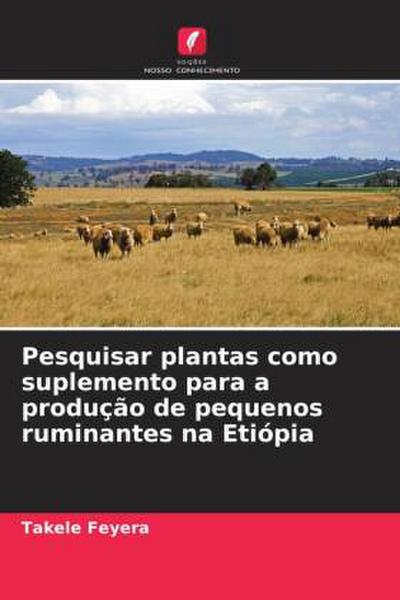 Pesquisar plantas como suplemento para a produção de pequenos ruminantes na Etiópia