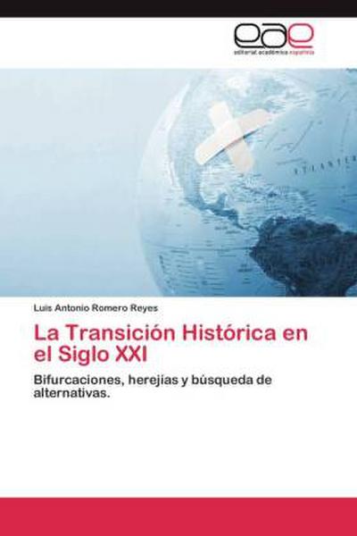 La Transición Histórica en el Siglo XXI