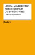 Moriae encomium / Lob der Torheit. Lateinisch/Deutsch