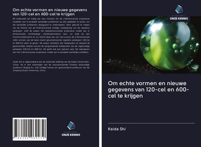 Om echte vormen en nieuwe gegevens van 120-cel en 600-cel te krijgen
