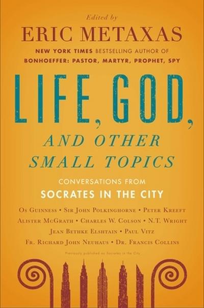 Life, God, and Other Small Topics