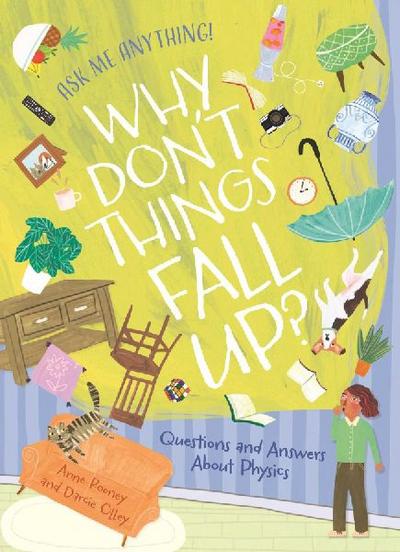 Why Don’t Things Fall Up?