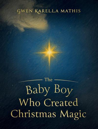The Baby Boy Who Created Christmas Magic