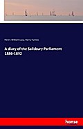 A diary of the Salisbury Parliament 1886-1892