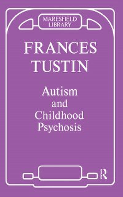 Autism and Childhood Psychosis