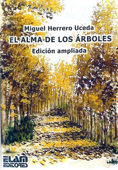 Herrero Uceda, M: Alma de los árboles