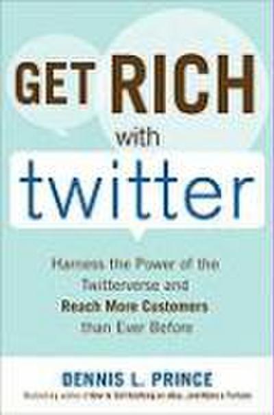 GET RICH W/TWITTER HARNESS THE