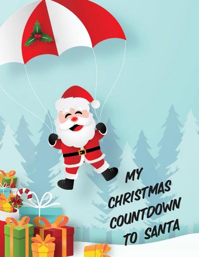 My Christmas Countdown To Santa - Patricia Larson