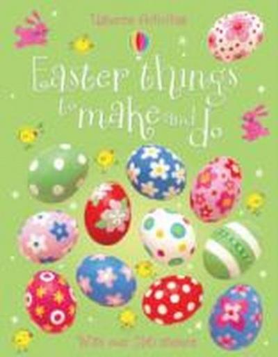 Easter Things to Make and Do - Kate Knighton